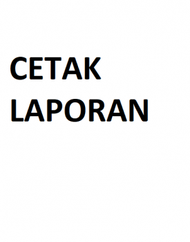 CETAK LAPORAN