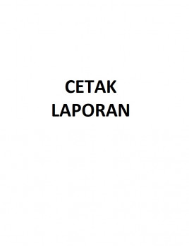 CETAK LAPORAN